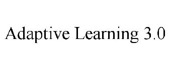 ADAPTIVE LEARNING 3.0