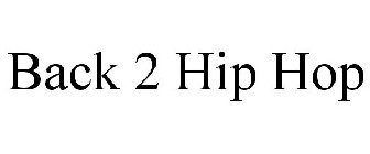 BACK 2 HIP HOP