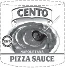 CENTO NAPOLETANA PIZZA SAUCE C CENTO TRUST YOUR FAMILY WITH OUR FAMILY