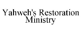 YAHWEH'S RESTORATION MINISTRY