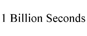 1 BILLION SECONDS