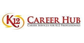 K12 CAREER HUB CAREER SERVICES FOR K12 PROFESSIONALS