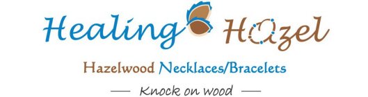 HEALING HAZEL HAZELWOOD NECKLACES/BRACELETS - KNOCK ON WOOD -