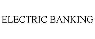 ELECTRIC BANKING