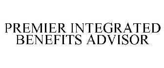 PREMIER INTEGRATED BENEFITS ADVISOR