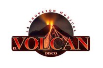 EL VOLCAN DISCO LA ERUPCION MUSICAL