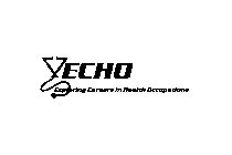 ECHO EXPLORING CAREERS IN HEALTH OCCUPATIONS