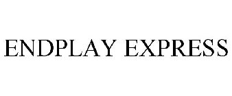 ENDPLAY EXPRESS