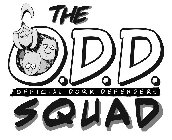 THE O.D.D. OFFICIAL DORK DEFENDERS SQUAD
