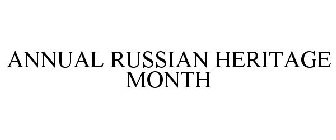 ANNUAL RUSSIAN HERITAGE MONTH