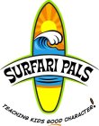 SURFARI PALS TEACHING KIDS GOOD CHARACTER!