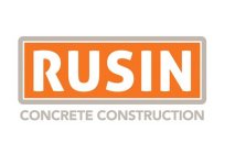 RUSIN CONCRETE CONSTRUCTION