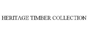HERITAGE TIMBER COLLECTION
