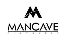 M MANCAVE PLAYBABES