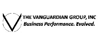 V THE VANGUARDIAN GROUP INC BUSINESS PERFORMANCE EVOLVED