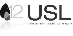 12 USL UNITED STATES 12 MONTH OIL FUND, LP