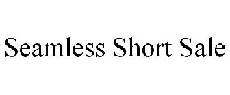 SEAMLESS SHORT SALE