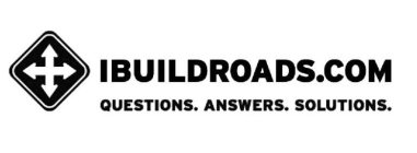IBUILDROADS.COM QUESTIONS. ANSWERS. SOLUTIONS.