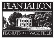 PLANTATION A TASTE OF VIRGINIA PEANUTS OF WAKEFIELD