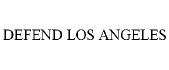 DEFEND LOS ANGELES