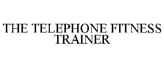 THE TELEPHONE FITNESS TRAINER
