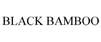 BLACK BAMBOO