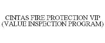 CINTAS FIRE PROTECTION VIP (VALUE INSPECTION PROGRAM)