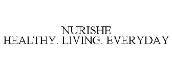 NURISHE HEALTHY. LIVING. EVERYDAY