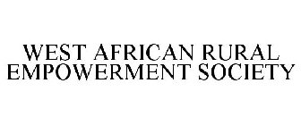 WEST AFRICAN RURAL EMPOWERMENT SOCIETY