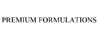 PREMIUM FORMULATIONS