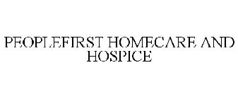 PEOPLEFIRST HOMECARE AND HOSPICE