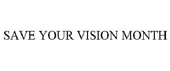 SAVE YOUR VISION MONTH