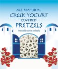 ALL NATURAL GREEK YOGURT COVERED PRETZELS IRRESISTIBLY SWEET AND SALTY