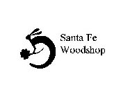 SANTA FE WOODSHOP