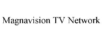 MAGNAVISION TV NETWORK