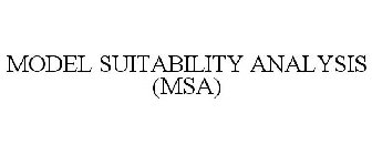 MODEL SUITABILITY ANALYSIS (MSA)