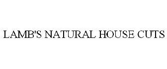 LAMB'S NATURAL HOUSE CUTS