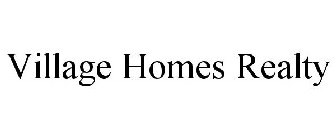 VILLAGE HOMES REALTY