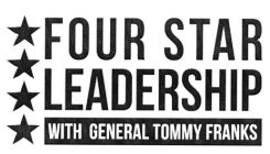 FOUR STAR LEADERSHIP WITH GENERAL TOMMYFRANKS