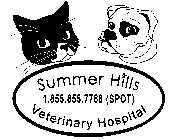 SUMMER HILLS VETERINARY HOSPITAL 1.855.855.7768 (SPOT)