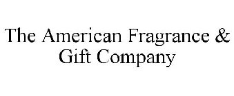THE AMERICAN FRAGRANCE & GIFT COMPANY