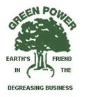 GREEN POWER EARTH'S FRIEND IN THE DEGREASING BUSINESS