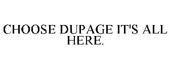 CHOOSE DUPAGE IT'S ALL HERE.