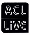 ACL LIVE