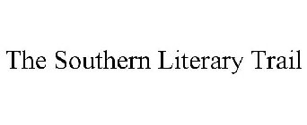 THE SOUTHERN LITERARY TRAIL