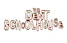 THE DENT SCHOOLHOUSE