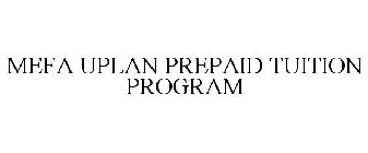 MEFA UPLAN PREPAID TUITION PROGRAM