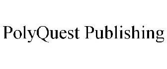 POLYQUEST PUBLISHING