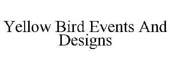YELLOW BIRD EVENTS AND DESIGNS