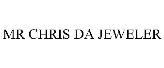 MR CHRIS DA JEWELER